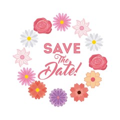 save the date card around beautiful flowers over white background. colorful design. vector illustration