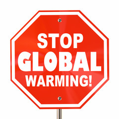 Stop Global Warming Sign Climate Change Environment 3d Illustrat