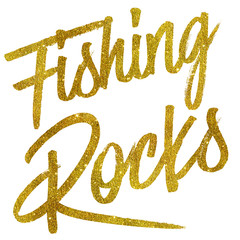 Fishing Rocks Gold Faux Foil Metallic Glitter Quote