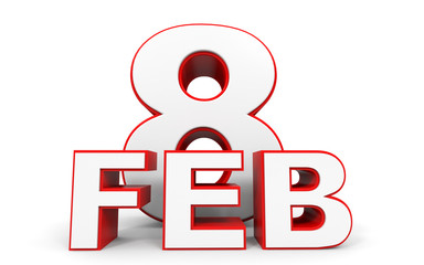 February 8. 3d text on white background.