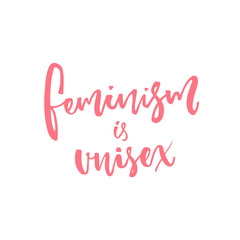 Naklejka na ściany i meble Feminism is unisex. Feminist slogan. Vector typography isolated on white background.