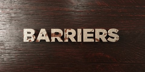 Naklejka premium Barriers - grungy wooden headline on Maple - 3D rendered royalty free stock image. This image can be used for an online website banner ad or a print postcard.