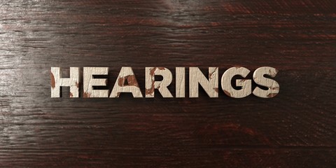 Hearings - grungy wooden headline on Maple  - 3D rendered royalty free stock image. This image can be used for an online website banner ad or a print postcard.