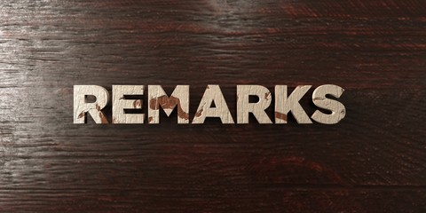Fototapeta premium Remarks - grungy wooden headline on Maple - 3D rendered royalty free stock image. This image can be used for an online website banner ad or a print postcard.