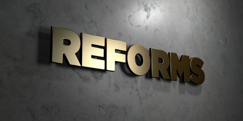 Reforms - Gold sign mounted on glossy marble wall  - 3D rendered royalty free stock illustration. This image can be used for an online website banner ad or a print postcard.