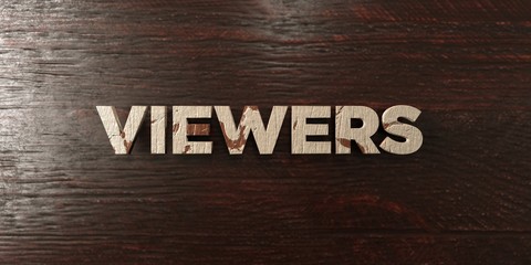 Viewers - grungy wooden headline on Maple  - 3D rendered royalty free stock image. This image can be used for an online website banner ad or a print postcard.