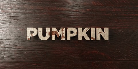 Pumpkin - grungy wooden headline on Maple  - 3D rendered royalty free stock image. This image can be used for an online website banner ad or a print postcard.