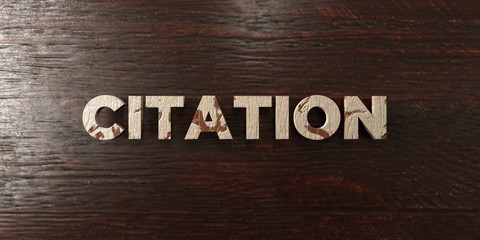 Citation - grungy wooden headline on Maple  - 3D rendered royalty free stock image. This image can be used for an online website banner ad or a print postcard.