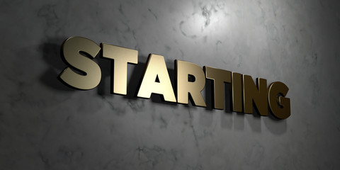 Starting - Gold sign mounted on glossy marble wall  - 3D rendered royalty free stock illustration. This image can be used for an online website banner ad or a print postcard.