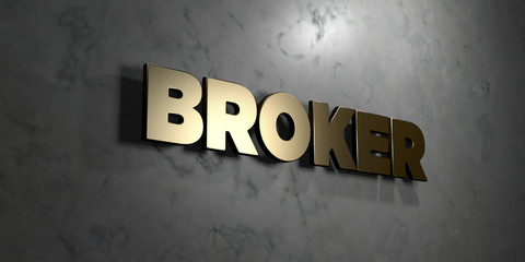 Broker - Gold sign mounted on glossy marble wall  - 3D rendered royalty free stock illustration. This image can be used for an online website banner ad or a print postcard.