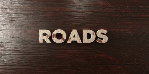 Roads - grungy wooden headline on Maple  - 3D rendered royalty free stock image. This image can be used for an online website banner ad or a print postcard.