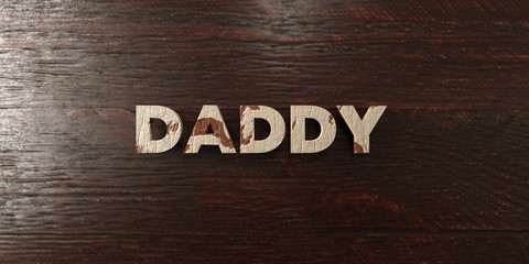 Daddy - grungy wooden headline on Maple  - 3D rendered royalty free stock image. This image can be used for an online website banner ad or a print postcard.