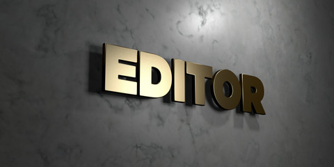 Editor - Gold sign mounted on glossy marble wall  - 3D rendered royalty free stock illustration. This image can be used for an online website banner ad or a print postcard.