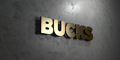 Bucks - Gold sign mounted on glossy marble wall  - 3D rendered royalty free stock illustration. This image can be used for an online website banner ad or a print postcard.