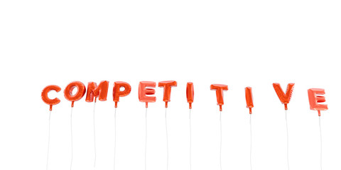 COMPETITIVE - word made from red foil balloons - 3D rendered.  Can be used for an online banner ad or a print postcard.