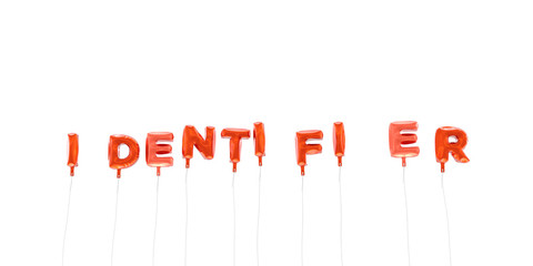 IDENTIFIER - word made from red foil balloons - 3D rendered.  Can be used for an online banner ad or a print postcard.