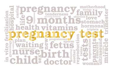 Pregnancy tests. Word cloud, golden font, white background. The miracle of birth.