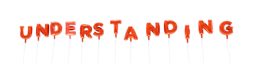 UNDERSTANDING - word made from red foil balloons - 3D rendered.  Can be used for an online banner ad or a print postcard.