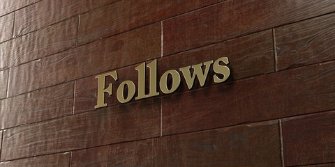 Follows - Bronze plaque mounted on maple wood wall  - 3D rendered royalty free stock picture. This image can be used for an online website banner ad or a print postcard.