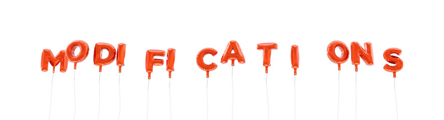 MODIFICATIONS - word made from red foil balloons - 3D rendered.  Can be used for an online banner ad or a print postcard.