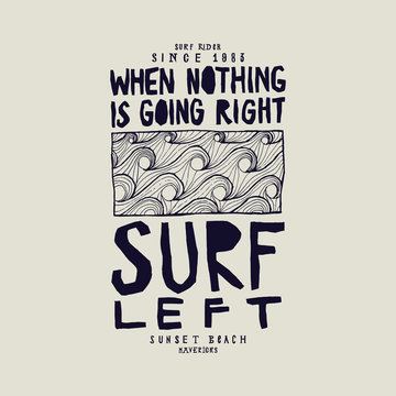 when nothing is going right - surf left. surfing waves pattern print. vintage quote lettering.