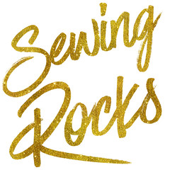 Sewing Rocks Gold Faux Foil Metallic Glitter Quote