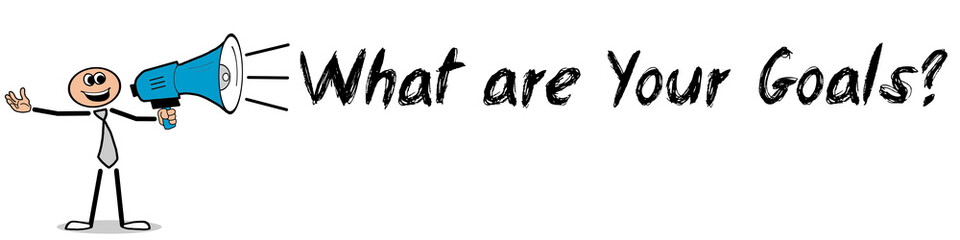 What are Your Goals? Mann mit Megafon