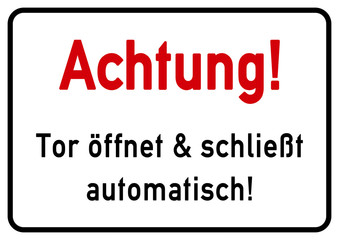 dts10 DeliveryTruckSign - Hinweisschild - Garagentor / Rolltor / Schiebetor - Achtung Tor öffnet und schließt automatisch - DIN A1 A2 A3 A4 Plakat - g4768