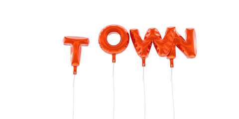 TOWN - word made from red foil balloons - 3D rendered.  Can be used for an online banner ad or a print postcard.