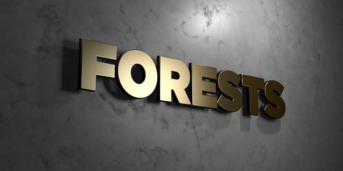 Forests - Gold sign mounted on glossy marble wall  - 3D rendered royalty free stock illustration. This image can be used for an online website banner ad or a print postcard.
