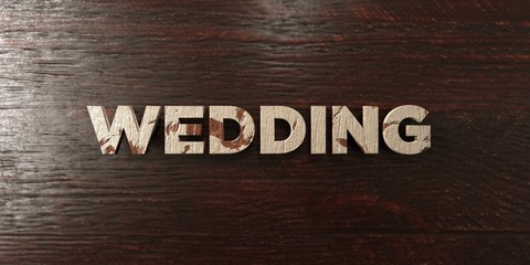 Wedding - grungy wooden headline on Maple  - 3D rendered royalty free stock image. This image can be used for an online website banner ad or a print postcard.