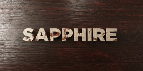 Fototapeta premium Sapphire - grungy wooden headline on Maple - 3D rendered royalty free stock image. This image can be used for an online website banner ad or a print postcard.