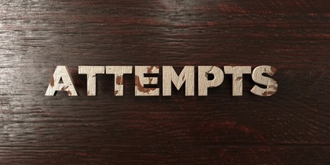Attempts - grungy wooden headline on Maple  - 3D rendered royalty free stock image. This image can be used for an online website banner ad or a print postcard.