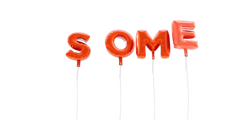 SOME - word made from red foil balloons - 3D rendered.  Can be used for an online banner ad or a print postcard.
