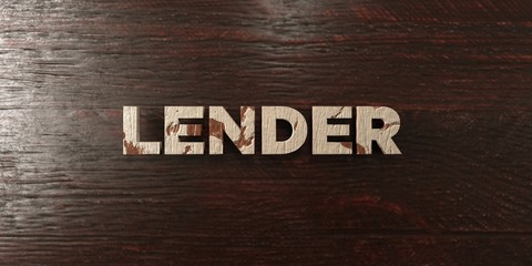 Lender - grungy wooden headline on Maple  - 3D rendered royalty free stock image. This image can be used for an online website banner ad or a print postcard.