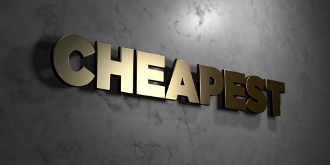 Cheapest - Gold sign mounted on glossy marble wall  - 3D rendered royalty free stock illustration. This image can be used for an online website banner ad or a print postcard.