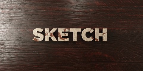 Sketch - grungy wooden headline on Maple  - 3D rendered royalty free stock image. This image can be used for an online website banner ad or a print postcard.