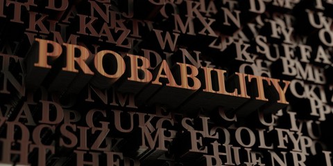 Probability - Wooden 3D rendered letters/message.  Can be used for an online banner ad or a print postcard.