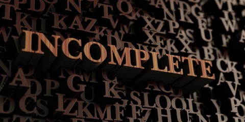 Incomplete - Wooden 3D rendered letters/message.  Can be used for an online banner ad or a print postcard.
