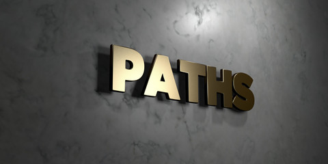 Paths - Gold sign mounted on glossy marble wall  - 3D rendered royalty free stock illustration. This image can be used for an online website banner ad or a print postcard.
