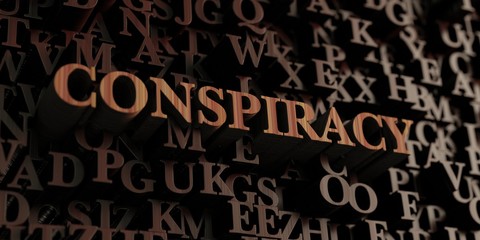 Conspiracy - Wooden 3D rendered letters/message.  Can be used for an online banner ad or a print postcard.