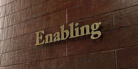 Enabling - Bronze plaque mounted on maple wood wall  - 3D rendered royalty free stock picture. This image can be used for an online website banner ad or a print postcard.