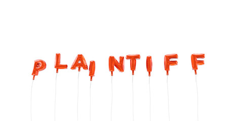 PLAINTIFF - word made from red foil balloons - 3D rendered.  Can be used for an online banner ad or a print postcard.