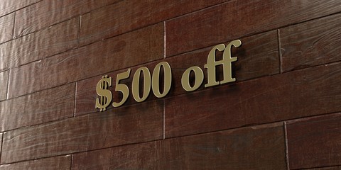 $500 off - Bronze plaque mounted on maple wood wall  - 3D rendered royalty free stock picture. This image can be used for an online website banner ad or a print postcard.