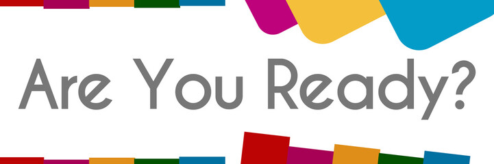 Are You Ready Colorful Abstract Background 