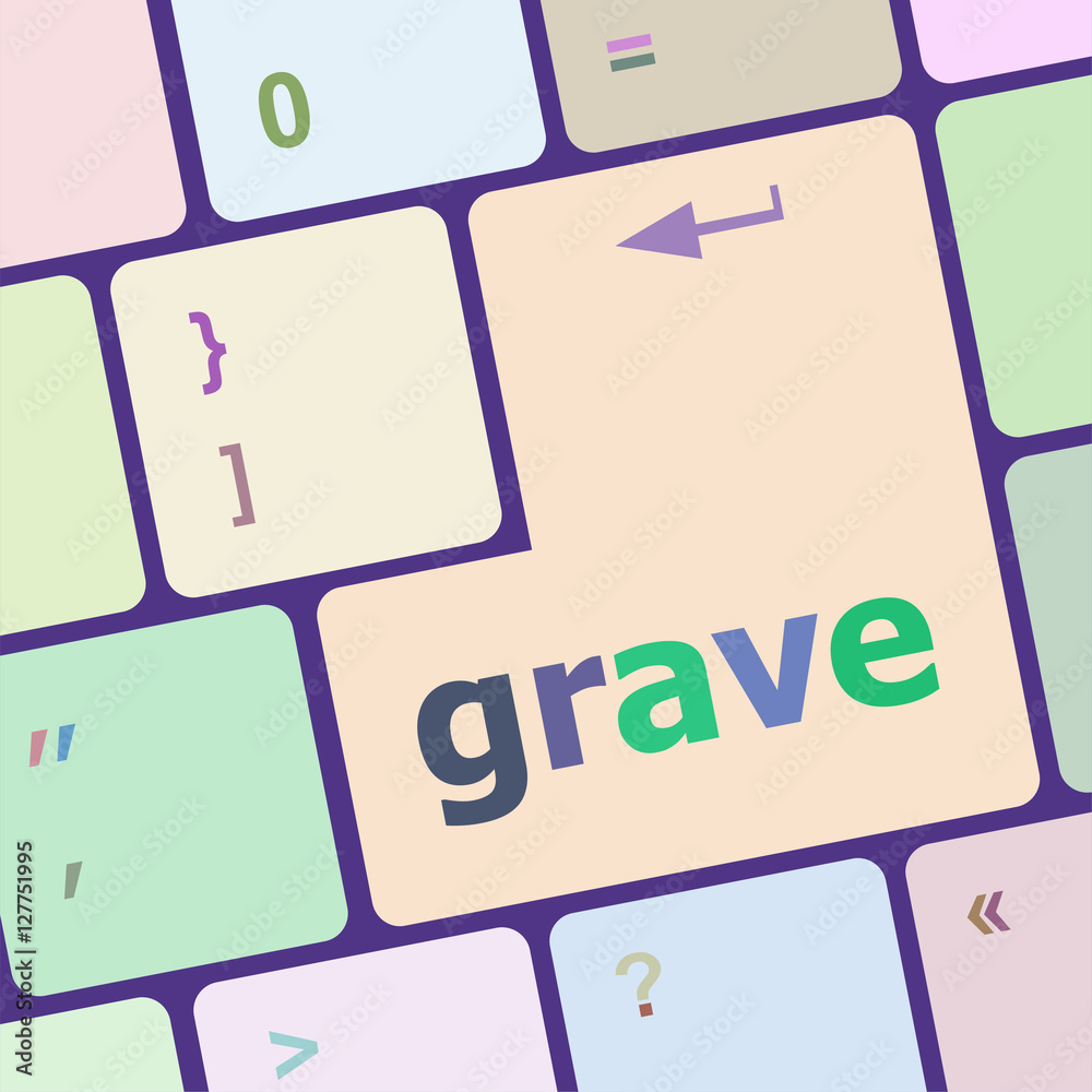 Poster grave button on computer pc keyboard key