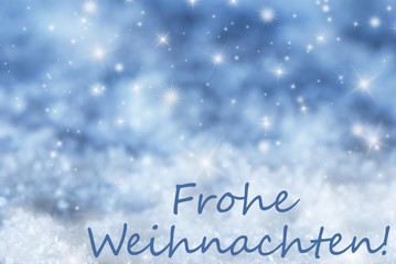 Blue Sparkling Background, Snow, Frohe Weihnachten Means Merry Christmas