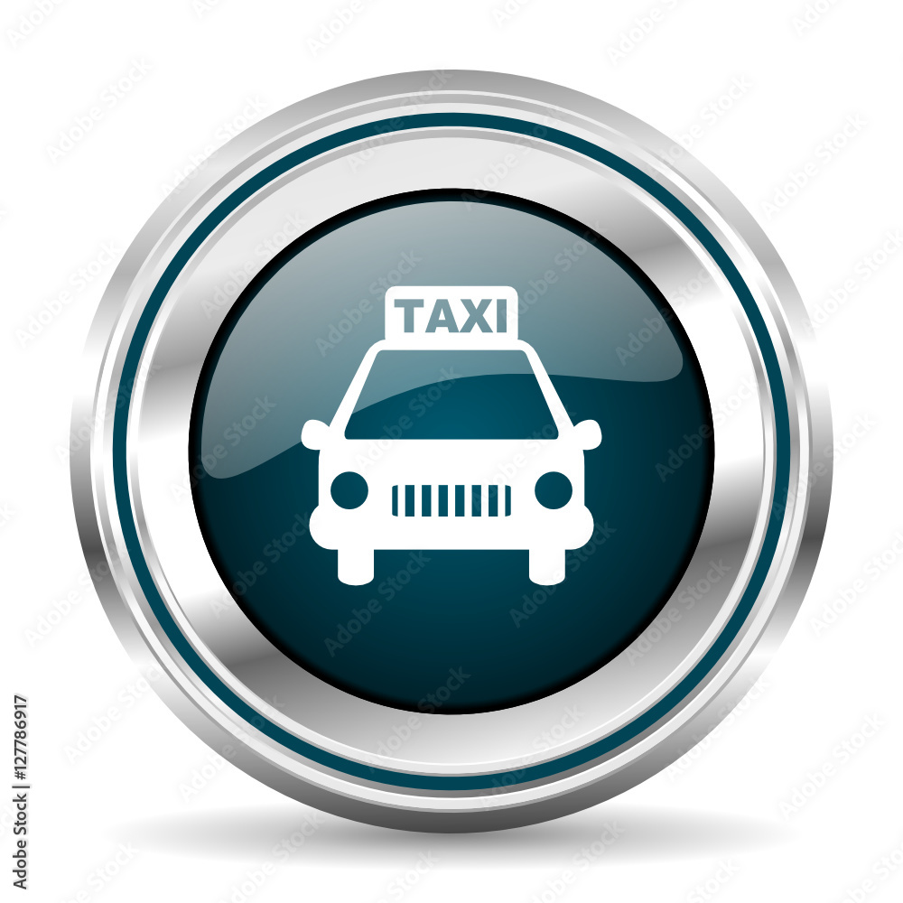 Poster Taxi vector icon. Chrome border round web button. Silver metallic pushbutton.