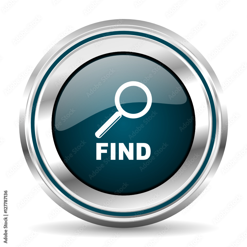 Poster Find vector icon. Chrome border round web button. Silver metallic pushbutton.