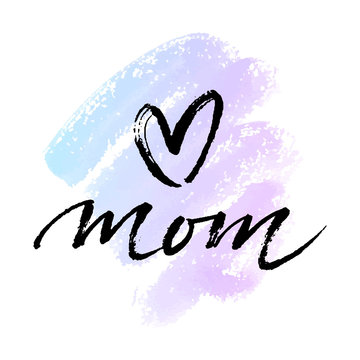 I love you mom